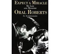 Expect A Miracle, My Life and Ministry