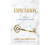 Expectation: A Key to Achieving Your Goals