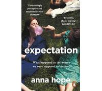 Expectation: The bestselling friendship novel for fans of Sally Rooney and Coco Mellors