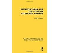 Expectations and the Foreign Exchange Market (Routledge Library Editions: Exchange Rate Economics) - [Version Originale] Inconnu (Auteur)