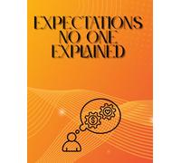 Expectations No One Explained: Yet Somehow My Fault