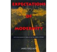 Expectations of Modernity, Perspectives on Southern Africa James Ferguson (Auteur)