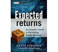 Antti Ilmanen – Expected Returns: An Investor's Guide to Harvesting Market Rewards