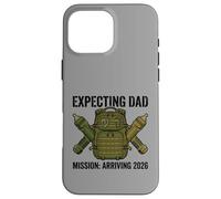 Expecting Dad 2026 Fatherhood Mission Military Coque pour iPhone 16 Pro Max