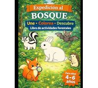 EXPEDICIÓN AL BOSQUE: Une, Escribe y Descubre