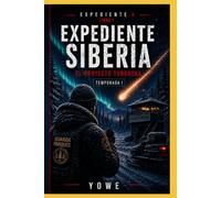 Expediente Siberia: El Proyecto Tunguska