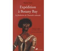 Expédition À Botany Bay - La Fondation De L'australie Coloniale