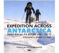 Expédition across antartica Stéphanie Gicquel (Auteur)