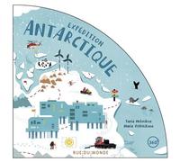 Expédition Antarctique - Tania Medvedeva - Rue Du Monde Eds - cartonné - Document jeunesse