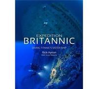 Expedition Britannic by Rick Ayrton Rick Ayrton (Auteur)