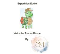 Expedition Eddie Visits The Tundra Biome