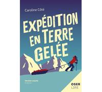 Expédition en terre gelée - Caroline Côté - Bayard Canada Livres - ebook (ePub) - Livre
