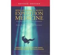Expedition Medicine Royal Geographical Society (With the Institute of British Geographers), David A. Warrell, Sarah R. Anderson (Auteur)