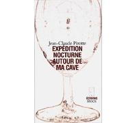 Jean-Claude Pirotte – Expédition nocturne autour de ma cave – Roman – Broché