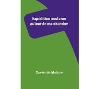 Expédition Nocturne Autour De Ma Chambre
