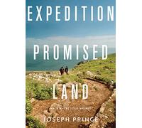 Expedition Promised Land: Walk Where Jesus Walked