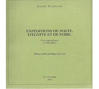 Expéditions de Malte, d'Egypte et de Syrie: Correspondance (1798-1801)