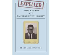 Expelled: James Lawson Jr. and Vanderbilt University