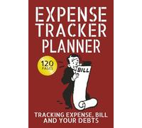 Expense Tracker Planner: Track Bills, Loans, and Expenses with an Easy Money Management System | Take Control of Your Finances | Tracking money management | 120 Pages