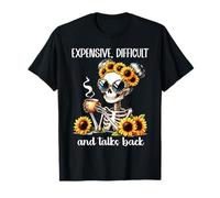 Expensive Difficult and Talks Back Skeleton Mom Mother's Day T-Shirt