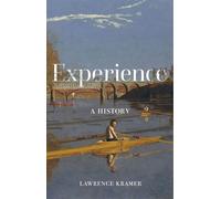 Experience A History - Lawrence Kramer - University of California Press - ebook (ePub) - Livre