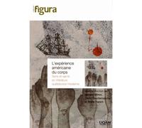 Experience americaine du corps Sens et sacré en littérature québécoise moderne - Collectif - Presses Universite Du Quebec - broché - Essai