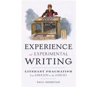 Experience and Experimental Writing by Grimstad Paul Assistant Professor of English Assistant Professor of English Yale Hardcover Book Paul Grimstad (Auteur)