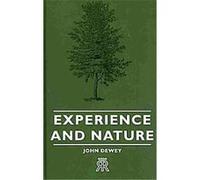 Experience and Nature John Dewey (Auteur)