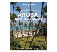 Experience Aruba, Bonaire & Curaçao 1ed -anglais- - Lonely planet eng - Lonely Planet - broché - Guide