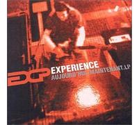 Expérience - Aujourd'hui, maintenant