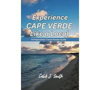 Experience Cape Verde like a Local: A Preparation Travel Pocket Guide