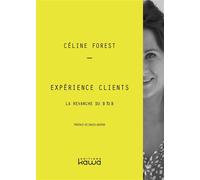 Expérience clients - la revanche du BtoB La revanche du BtoB - Céline Forest - Kawa - broché - Etude