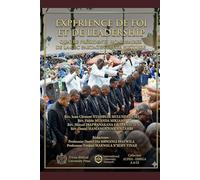 EXPÉRIENCE DE FOI ET DE LEADERSHIP QUATRE PRÉSIDENTS HONORAIRES DE LA CECE PARTAGENT LEUR HISTOIRE: JEAN-CLÉMENT NYAMBUDI - FIDÈLE MUANDA MIKIAMA - MARCEL DIAFWANAKANA - DANIEL MANIANGA ZOLA