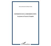 Agora Débats/Jeunesse N° 57/2011 (1) - L'expérience De La Discrimination : Les Jeunes Et L'accès À L'emploi