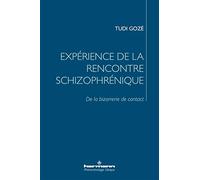 Expérience de la rencontre schizophrénique: De la bizarrerie de contact