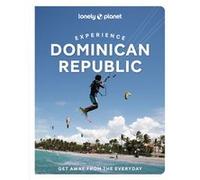 Lonely Planet – Experience Dominican Republic – 1re édition – Anglais