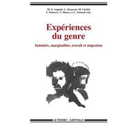 Expérience Du Genre - Intimités, Marginalités, Travail Et Migration
