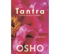 EXPéRIENCE DU TANTRA (L') : L’ L’amour, une force d’évolution - Le chant royal de Saraha - Osho - Almasta Eds - cartonné - Essai