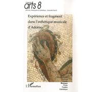 Expérience et fragment dans l'esthétique musicale d'Adorno - Jean-Paul Olive - L'harmattan - broché - Essai