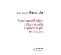 Expérience hébraïque antique du salut et psychanalyse Sur Yonah-Jonas - Jean-Gérard Bursztein - Hermann - broché - Essai