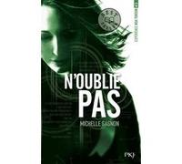 Expérience Noa Torson - tome 3 N'oublie pas Michelle Gagnon (Auteur), Julien Chèvre (Traduction)