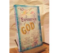 Experience of God: How 40 Well-Known Seekers Encounter the Sacred