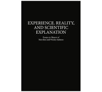 Experience, Reality, And Scientific Explanation