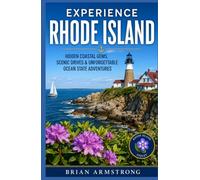 Experience Rhode Island: Hidden Coastal Gems, Scenic Drives & Unforgettable Ocean State Adventures