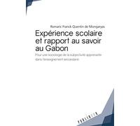 Expérience scolaire et rapport au savoir au Gabon