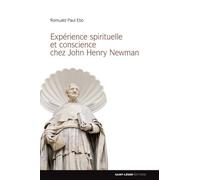 Expérience Spirituelle Et Conscience Chez John Henry Newman