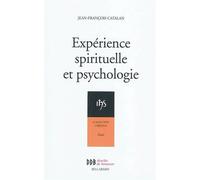 Expérience Spirituelle Et Psychologie (Édition 2009)