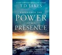 Experience the Power of His Presence: Embracing the Peace, Promise, and Power of God's Nearness