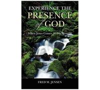 Experience The Presence Of God