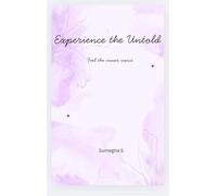 Experience the Untold - Feel the inner voice